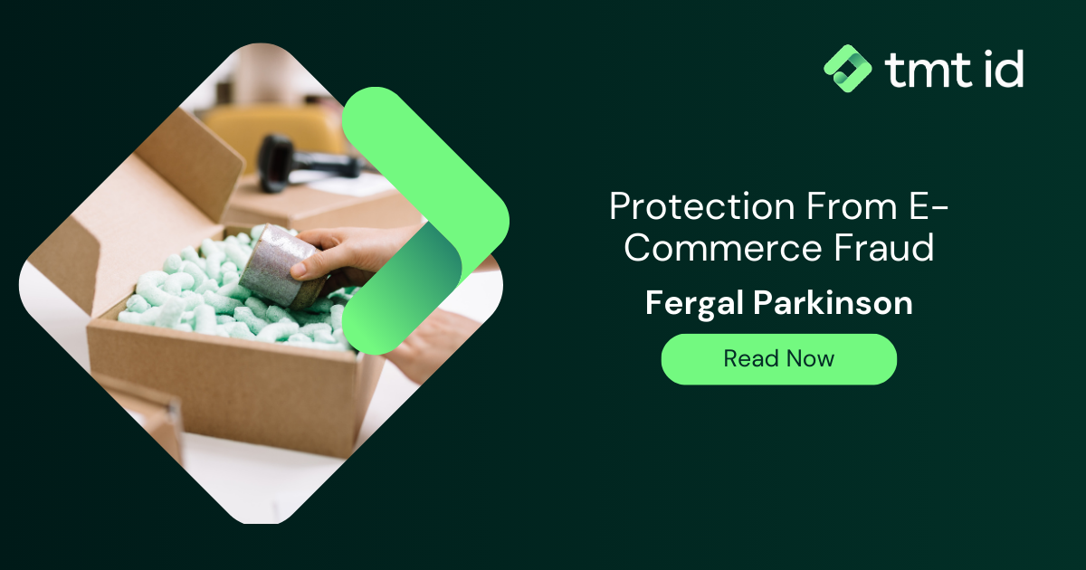 Learn about protection from e-commerce fraud with insights by Fergal Parkinson.