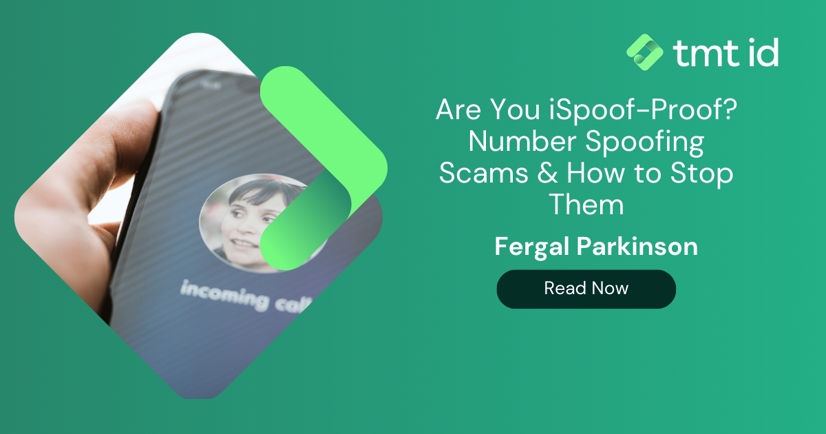 Exploring anti-spoofing strategies for phone calls with Fergal Parkinson's insights on 'TMT ID' to counter the number spoofing scam.