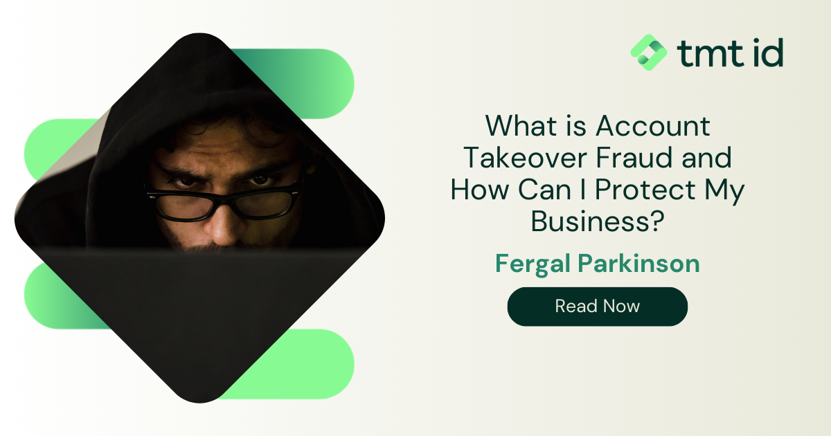 A hooded individual working at a laptop is shown next to text discussing account takeover fraud protection in a business context by Fergal Parkinson.